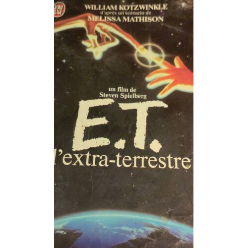 E. T. L'Extra-Terrestre De W. Kotzwinkle D'Après Un Scénario De M. Mathison Traduit Par N. Sels Inédit Texte Intégral - Un Film De Spielberg Au Éditions J'Ai Lu Collection Poche 1378 - Isbn 2277213780