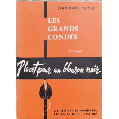 Les Grands Condés : Placet Pour Un Blouson Noir