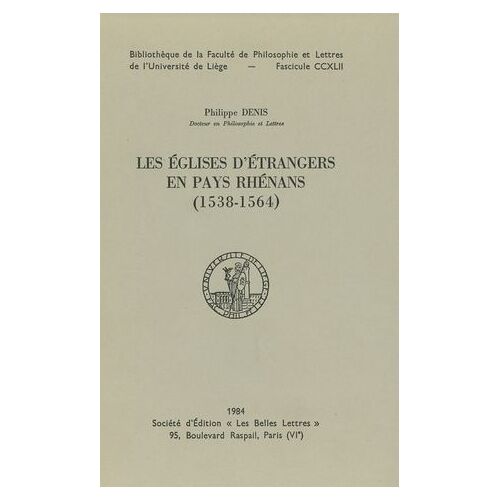 Les Églises D'étrangers En Pays Rhénans (1538-1564)
