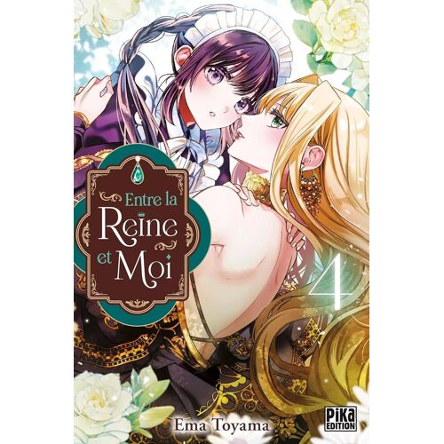 Entre La Reine Et Moi - Tome 4