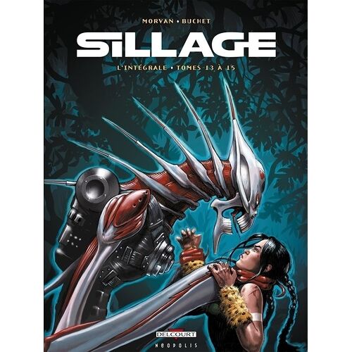 Sillage - L'intégrale Tomes 13 À 15