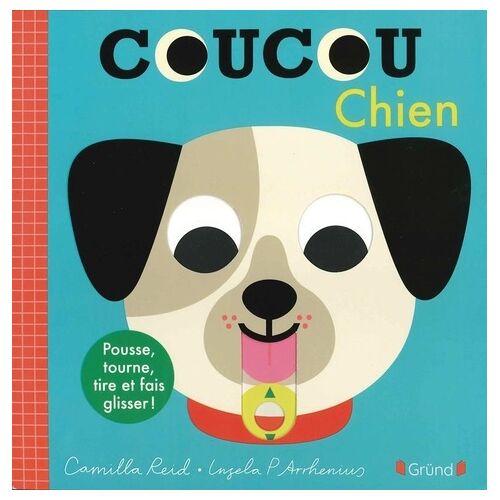 Coucou Chien - Pousse, Tourne, Tire Et Fais Glisser !