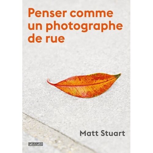 Penser Comme Un Photographe De Rue