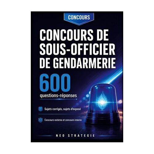 Concours De Sous-Officier De Gendarmerie 600 Questions Réponses