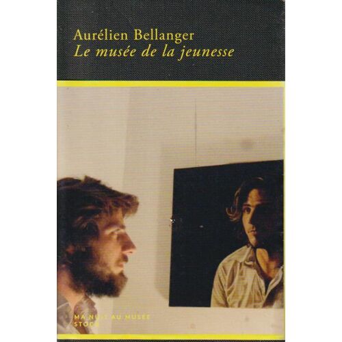 Le Musée De La Jeunesse - Aurélien Bellanger (Stock/Ma Nuit Au Musée, 2024)