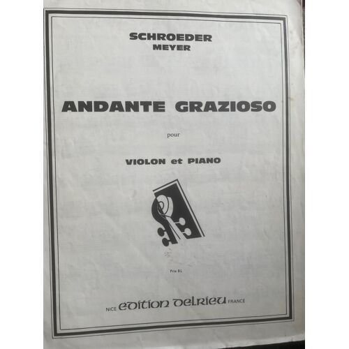 Schroeder Meyer Andante Grazioso Pour Violon Et Piano Delrieu