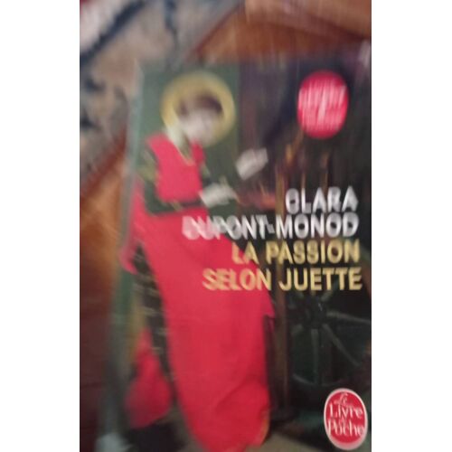 La Passion Selon Juliette Clara Dupont Monid