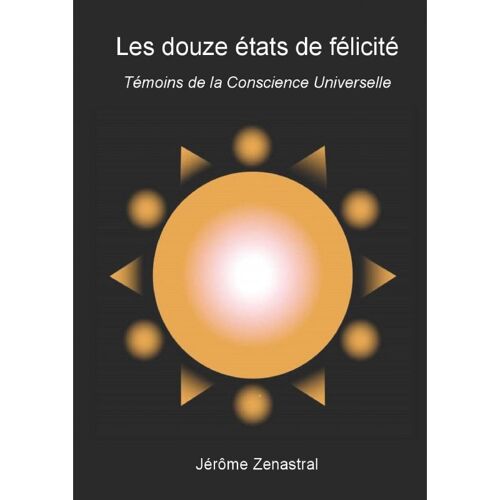 Les Douze États De Félicité