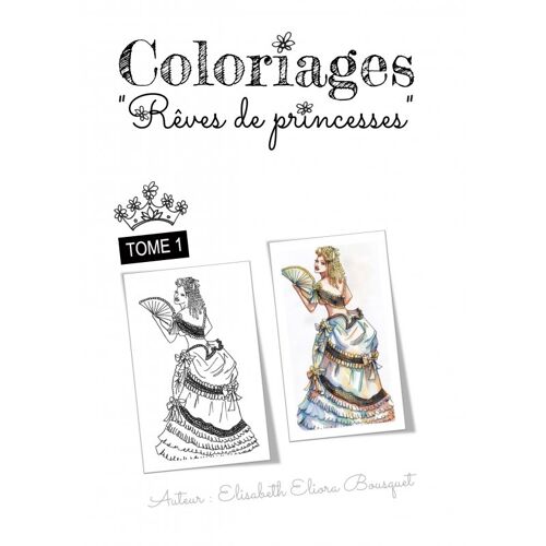 Coloriages Rêves De Princesses - 1