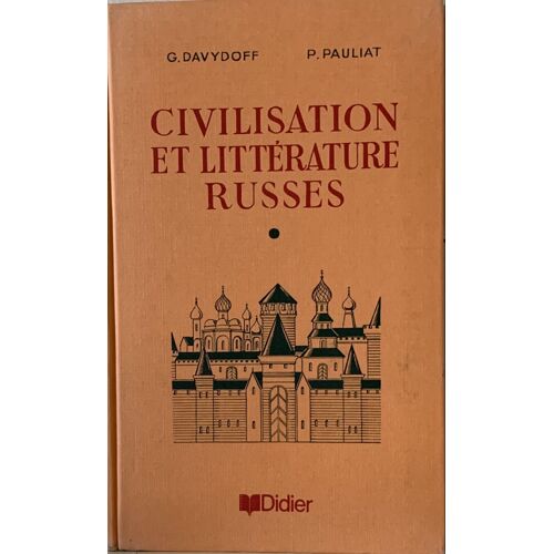Civilisation Et Littérature Russes - 1958 - 2e Er 1ere Classes Terminales - Éditions Didier - Livre En Russe - Excepté L’Introduction - Par G.Davydoff Et P. Pauliat - Livre Scolaire -