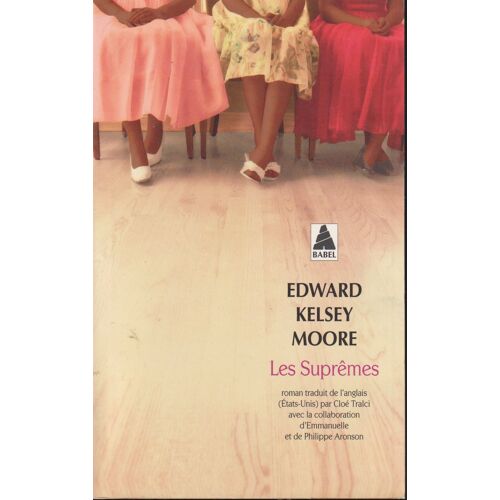 "Les Suprêmes", Moore Edward Kelsey, Babel, 2015