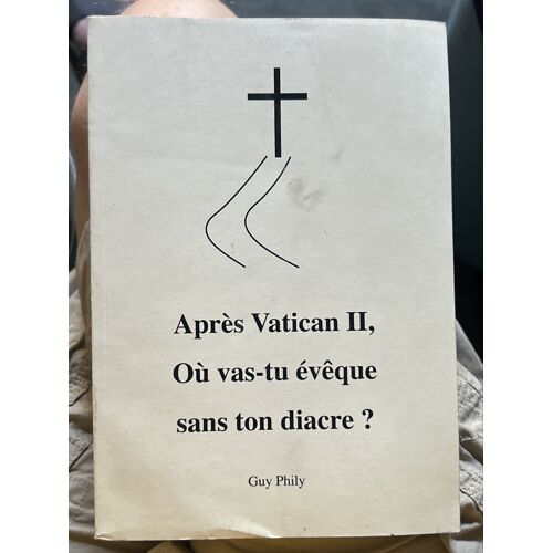 Après Vatican Ii, Où Vas-Tu Évêque Sans Ton Diacre ? Guy Philippe