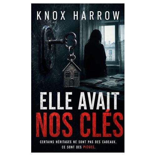 Elle Avait Nos Clés
