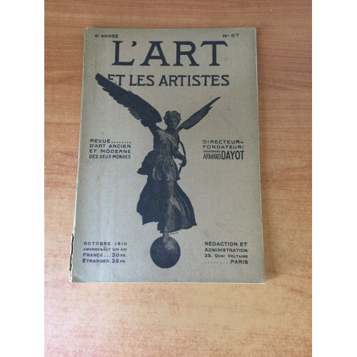 L'art Et Les Artistes N° 67 : Le Génie Gothique, La Peinture Américaine Moderne, La Crise De La Peinture Française, Variétés : Un Mignard Oublié