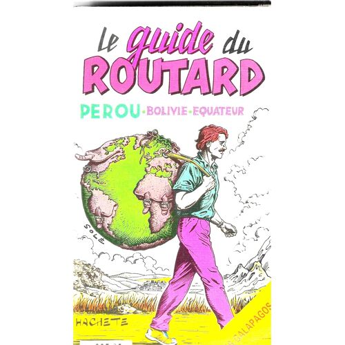 Guide Routard Perou Bolivie Equateur 1995