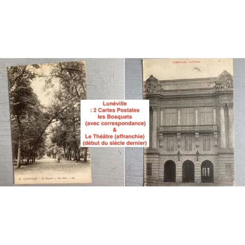 Lunéville : 2 Cartes Postales = Les Bosquets (Avec Correspondance) & Le Théâtre (Affranchie) (Début Du Siècle Dernier)