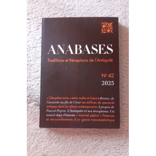 Anabases Traditions Et Réceptions De L'Antiquité N°42