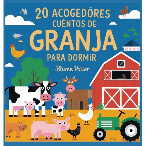 20 Acogedores Cuentos De Granja Para Dormir Paperback Book By Blume Potter