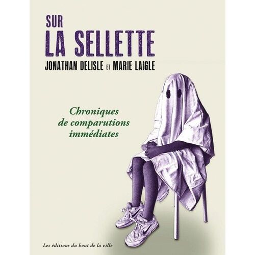 Sur La Sellette - Chroniques De Comparutions Immédiates
