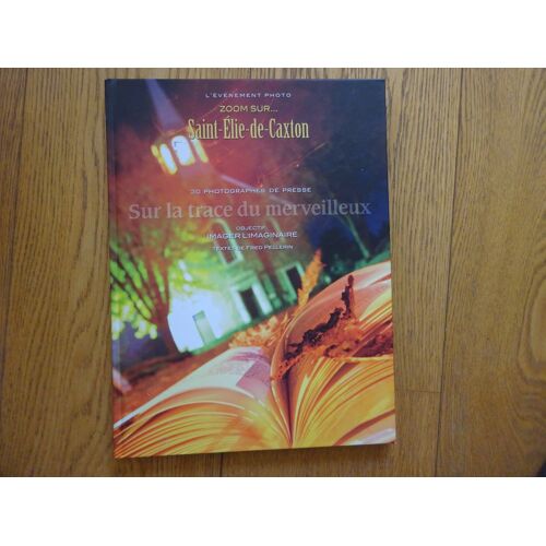 Zoom Sur Saint Elie De Caxton