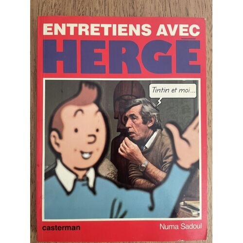 Entretiens Avec Hergé - Tintin Et Moi ...