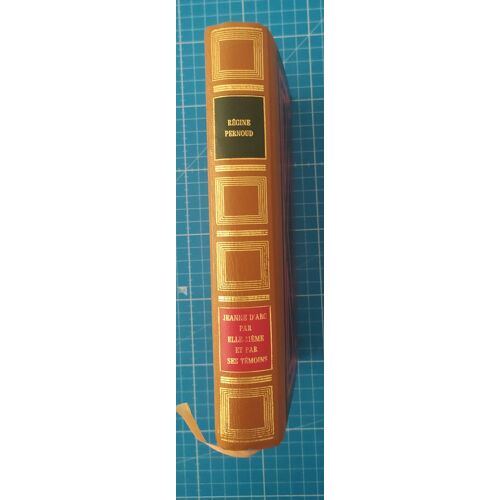 Jeanne D'Arc Par Elle-Même Et Par Ses Témoins – Éditions François Beauval / Famot – 1974