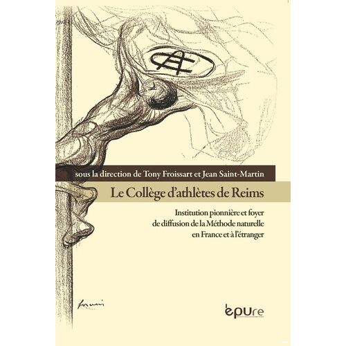 Le Collège D'athlètes De Reims - Institution Pionnière Et Foyer De Diffusion De La Méthode Naturelle En France Et À L'étranger