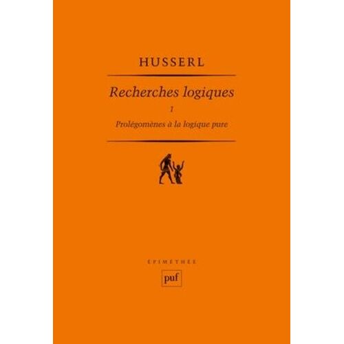 Recherches Logiques - Tome 1, Prolégomènes À La Logique Pure