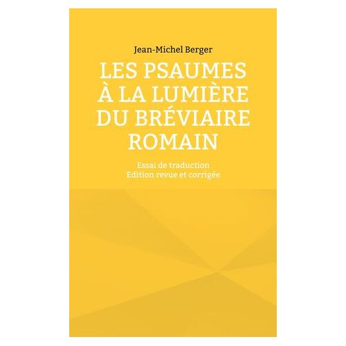 Les Psaumes À La Lumière Du Bréviaire Romain