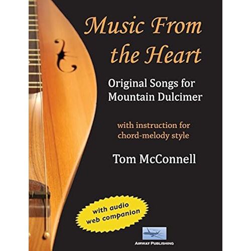Music From The Heart: Original Songs For Mountain Dulcimer