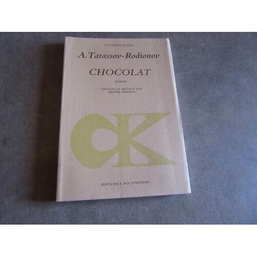 Tarassov Rodionov Chocolat Traduit Par Helene Remaud Editions L Ge D Homme 1992 Ref 9782825102060