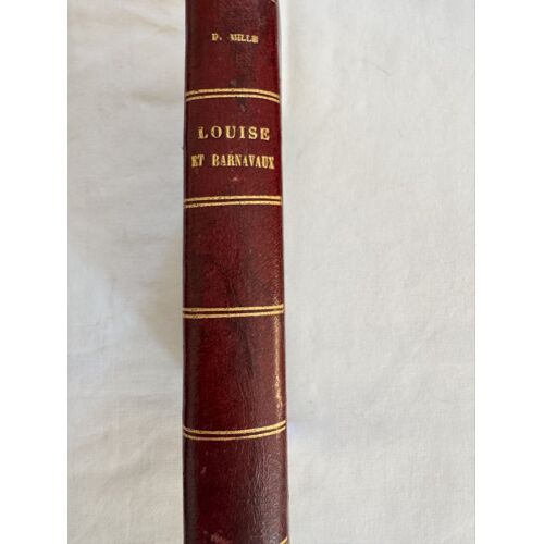 Louise Et Barnavaux De Pierre Mille Édition Originale 1912 Cuir 