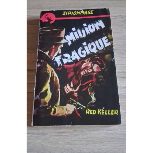 Mission Tragique, De Red Kéller 1958