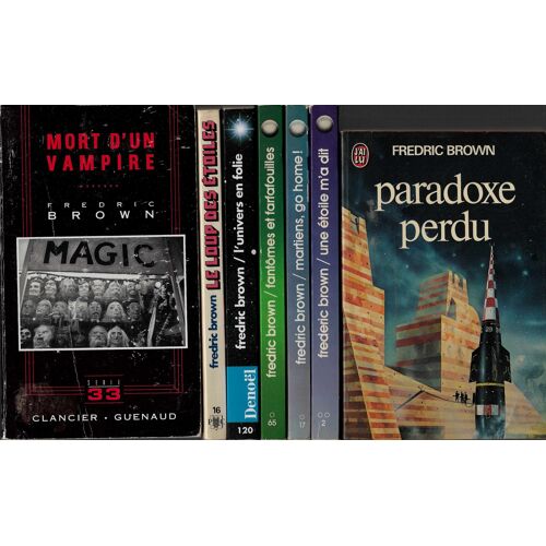 7 Livres De Fredric Brown - Romans : Martiens, Go Home ! ; Le Loup Des Étoiles - Nouvelles : Paradoxe Perdu ; Mort D'Un Vampire ; Une Étoile M'A Dit ; L'Univers En Folie ; Fantômes Et Farfafouilles