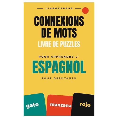 Livre De Jeux Connexions De Mots Pour Apprendre L'espagnol Pour Débutants