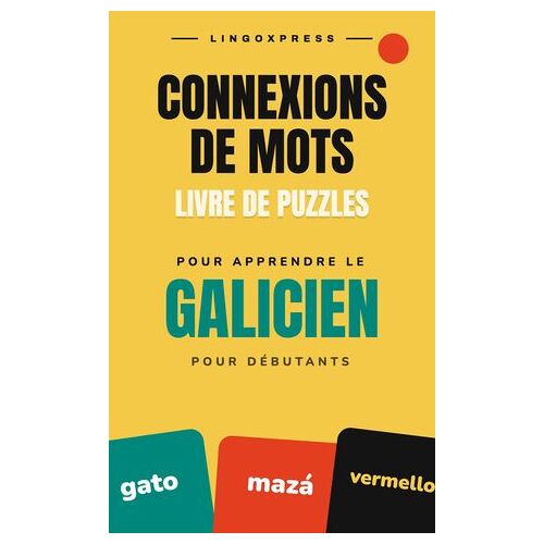 Livre De Jeux Connexions De Mots Pour Apprendre Le Galicien Pour Débutants