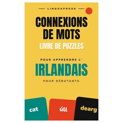 Livre De Jeux Connexions De Mots Pour Apprendre L'irlandais Pour Débutants