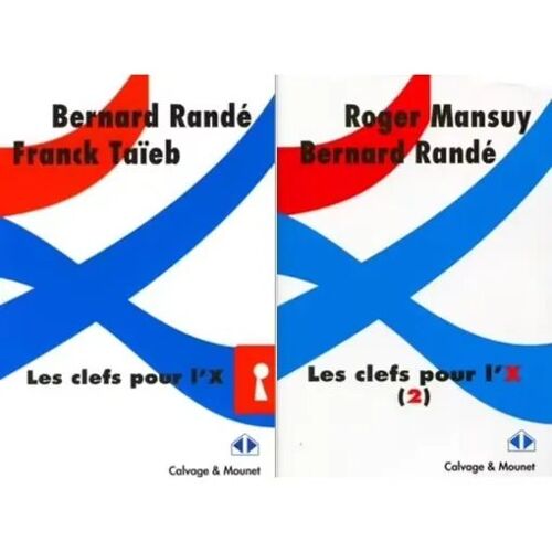 Lot Complet De 2 Tomes - Les Clefs Pour L'x - Randé Bernard - Taïeb Franck - Mansuy Roger