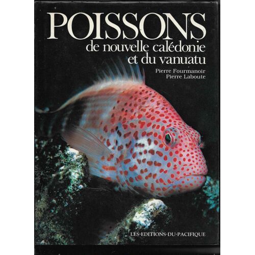 Poissons De Nouvelle Calédonie Et Du Vanuatu Pierre Fourmanoir Piere Laboute