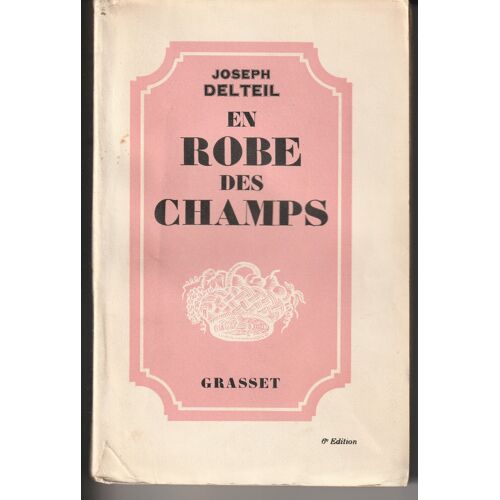 Joseph Delteil : En Robe Des Champs