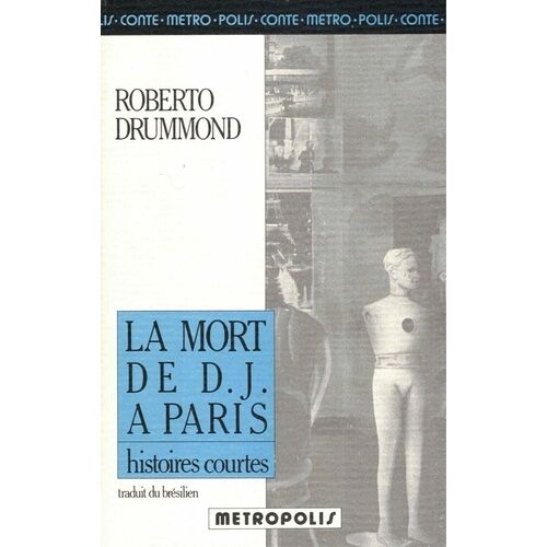 Le Cycle Du Coca-Cola - Tome 1 - La Mort De D.J. À Paris - 10 Histoires Courtes