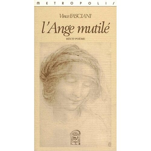 L'ange Mutilé - Récit-Poème 1988-1991