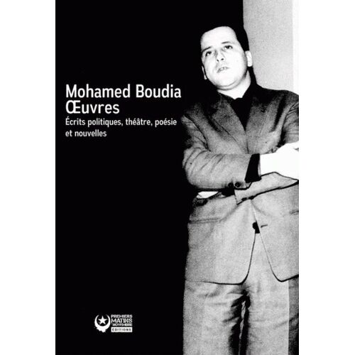 Oeuvres - Ecrits Politiques, Théâtre, Poésie Et Nouvelles (1962-1973)