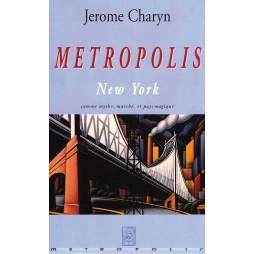 Metropolis - New York, Comme Mythe, Marche, Et Pays Magique