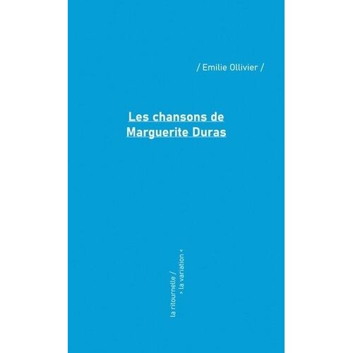 Les Chansons De Marguerite Duras