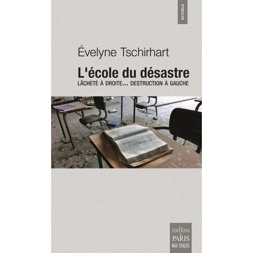 L'école Du Désastre - Lâcheté À Droite - Destruction À Gauche