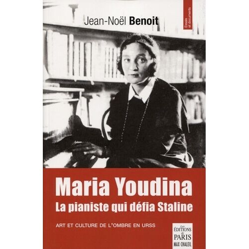 Maria Youdina, La Pianiste Qui Défia Staline - Art Et Culture De L'ombre En Urss