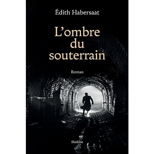 L'ombre Du Souterrain