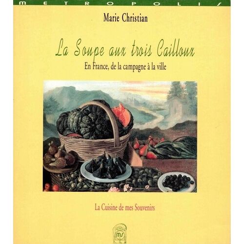 La Soupe Aux Trois Cailloux - En France, De La Campagne À La Ville