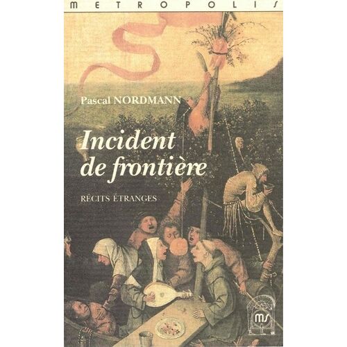 Incident De Frontière - Récits Étranges